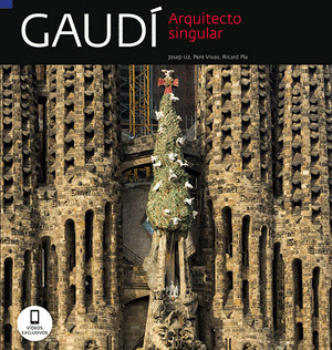 GAUDI. ARQUITECTO SINGULAR (ESP.)