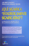 QUE SIGNIFICA ESTADISTICAMENTE SIGNIFICATIVO