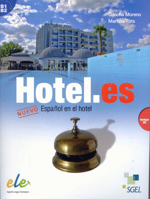 HOTEL.ES. ESPAÑOL EN EL HOTEL. NIVEL B1-B2 (INCLUYE CD)