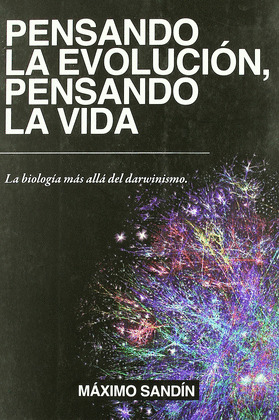 PENSANDO LA EVOLUCION, PENSANDO LA VIDA