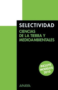 SELECTIVIDAD CIENCIAS DE LA TIERRA MEDIOAMBIENTALES. PRUEBAS DE 2009