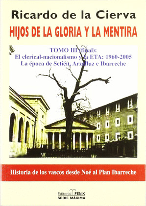 HIJOS DE LA GLORIA Y LA MENTIRA/TOMO III