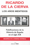 AÑOS MENTIDOS, LOS
