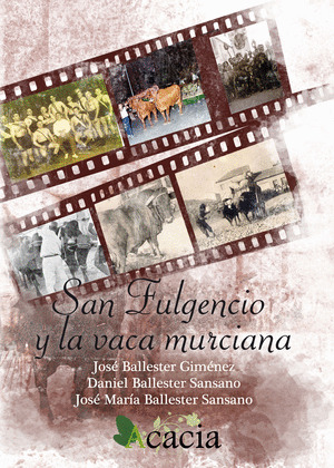 SAN FULGENCIO Y LA VACA MURCIANA