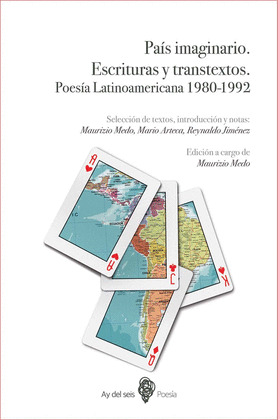 PAIS IMAGINARIO. ESCRITURAS Y TRANSTEXTOS. POESIA LATINOAMERICANA 1980-1992