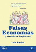 FALSAS ECONOMIAS (Y VERDADEROS DESPILFARROS)