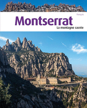MONTSERRAT, LA MONTAGNE SACREE