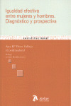 IGUALDAD EFECTIVA ENTRE MUJERES Y HOMBRES. DIAGNOSTICO Y PROSPECTIVA