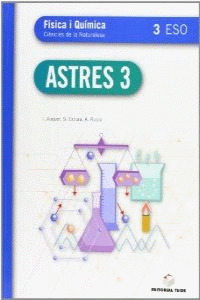 ASTRES. FÍSICA I QUÍMICA 3R ESO