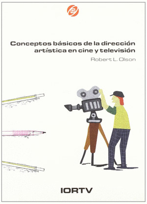 CONCEPTOS BASICOS DIRECCION ARTISTICA CINE