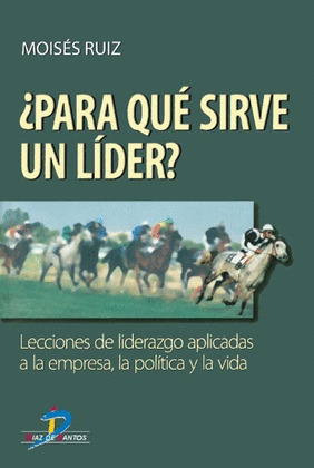 PARA QUE SIRVE UN LIDER?