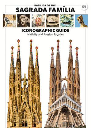BASILICA OF THE SAGRADA FAMILIA, ICONOGRAPHIC GUIDE