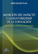 MEDICION DEL IMPACTO Y LA RENTABILIDAD DE LA INFOR