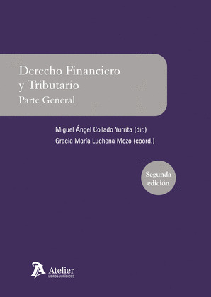 DERECHO FINANCIERO Y TRIBUTARIO. PARTE GENERAL (2ª EDICION, 2011)