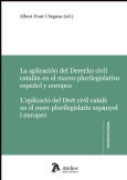 APLICACION DEL DERECHO CIVIL CATALAN EN EL MARCO PLURILEGISLATIVO ESPAÑOL Y EURO
