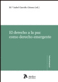 DERECHO A LA PAZ COMO DERECHO EMERGENTE, EL