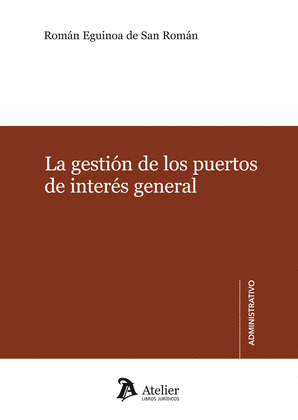 LA GESTIÓN DE LOS PUERTOS DE INTERÉS GENERAL