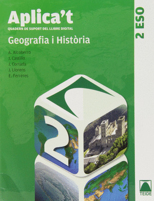 APLICA'T. QUADERN DE SUPORT DEL LLIBRE DIGITAL. GEOGRÀFIA I HISTÒRIA 2ON ESO