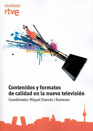 CONTENIDOS Y FORMATOS EN LA NUEVA TELEVISION