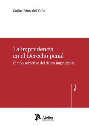 IMPRUDENCIA EN EL DERECHO PENAL, LA