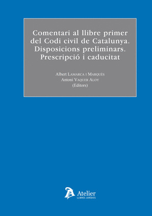 COMENTARI AL LLIBRE PRIMER DEL CODI CIVIL DE CATALUNYA.