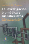 LA INVESTIGACION BIOMEDICA Y SUS LABERINTOS