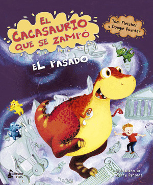CACASAURIO QUE SE ZAMPÓ EL PASADO, EL