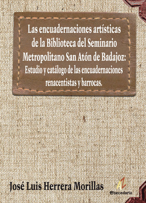 LAS ENCUADERNACIONES ARTÍSTICAS DE LA BIBLIOTECA DEL SEMINARIO METROPOLITANO SAN