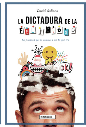 DICTADURA DE LA FELICIDAD, LA