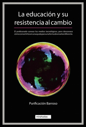 LA EDUCACIÓN Y SU RESISTENCIA AL CAMBIO