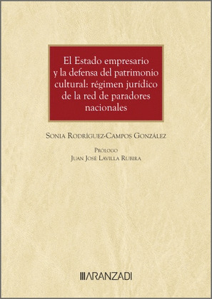 EL ESTADO EMPRESARIO Y LA DEFENSA DEL PATRIMONIO CULTURAL: RÉGIMEN JURÍDICO DE L