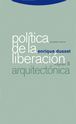 POLITICA DE LA LIBERACION, VOLUMEN II. ARQUITECTONICA