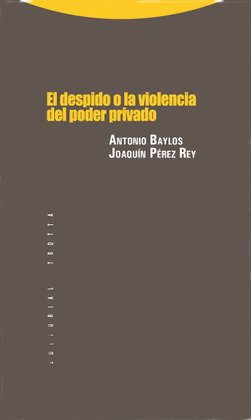 DESPIDO O LA VIOLENCIA DEL PODER PRIVADO, EL