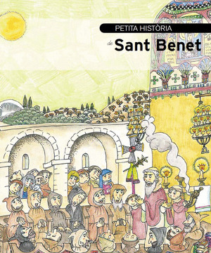 PETITA HISTÒRIA DE SANT BENET
