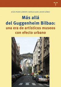 MÁS ALLÁ DEL GUGGENHEIM DE BILBAO: UNA ERA DE ARTÍSTICOS