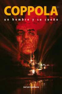 COPPOLA: UN HOMBRE Y SU SUEÑO