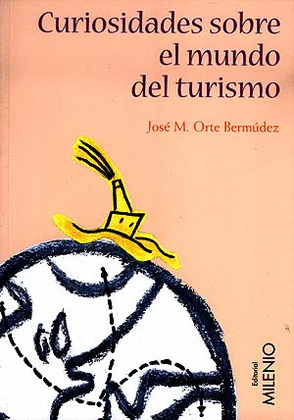 CURIOSIDADES SOBRE EL MUNDO DEL TURISMO