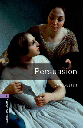 OXFORD BOOKWORMS 4. PERSUASION