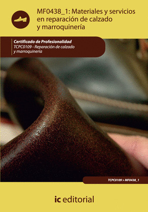 MATERIALES Y SERVICIOS EN REPARACION DE CALZADO Y MARROQUINERIA. TCPC0109 - REPA