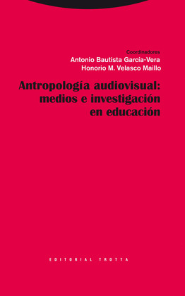 ANTROPOLOGÍA AUDIOVISUAL: MEDIOS E INVESTIGACIÓN EN EDUCACIÓN