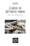 PESCA NA GALLAECIA ROMANA, A