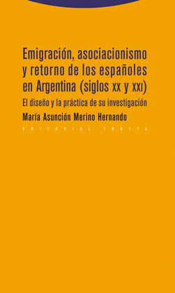 EMIGRACION, ASOCIACIONISMO Y RETORNO DE LOS ESPAÑOLES EN ARGENTINA (SIGLOS XX Y