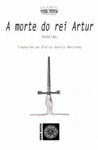 MORTE DO REI ARTUR, A