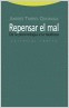 REPENSAR EL MAL