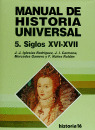 MANUAL DE HISTORIA UNIVERSAL, V: EDAD MODERNA, SIGLOS XVI Y XVII