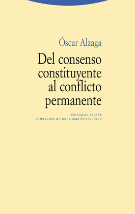 DEL CONSENSO CONSTITUYENTE AL CONFLICTO PERMANENTE
