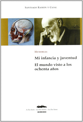 MI INFANCIA Y JUVENTUD. EL MUNDO VISTO A LOS OCHENTA AÑOS