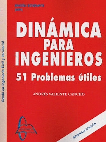 DINAMICA PARA INGENIEROS. 51 PROBLEMAS UTILES