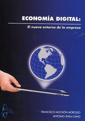 ECONOMÍA DIGITAL:NUEVO ENTORNO DE LA EMPRESA