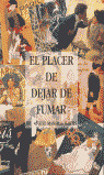 EL PLACER DE DEJAR DE FUMAR
